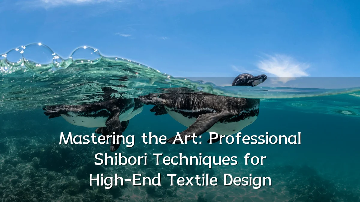 Mastering the Art: Professional Shibori Techniques for High-End Textile Design